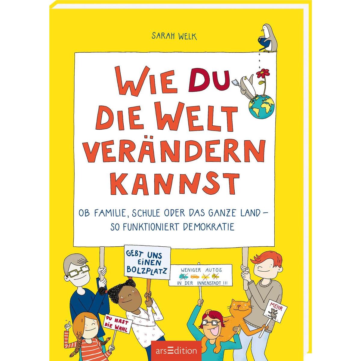 Wie du die Welt verändern kannst Wie du die Welt verändern kannst von Ars Edition GmbH