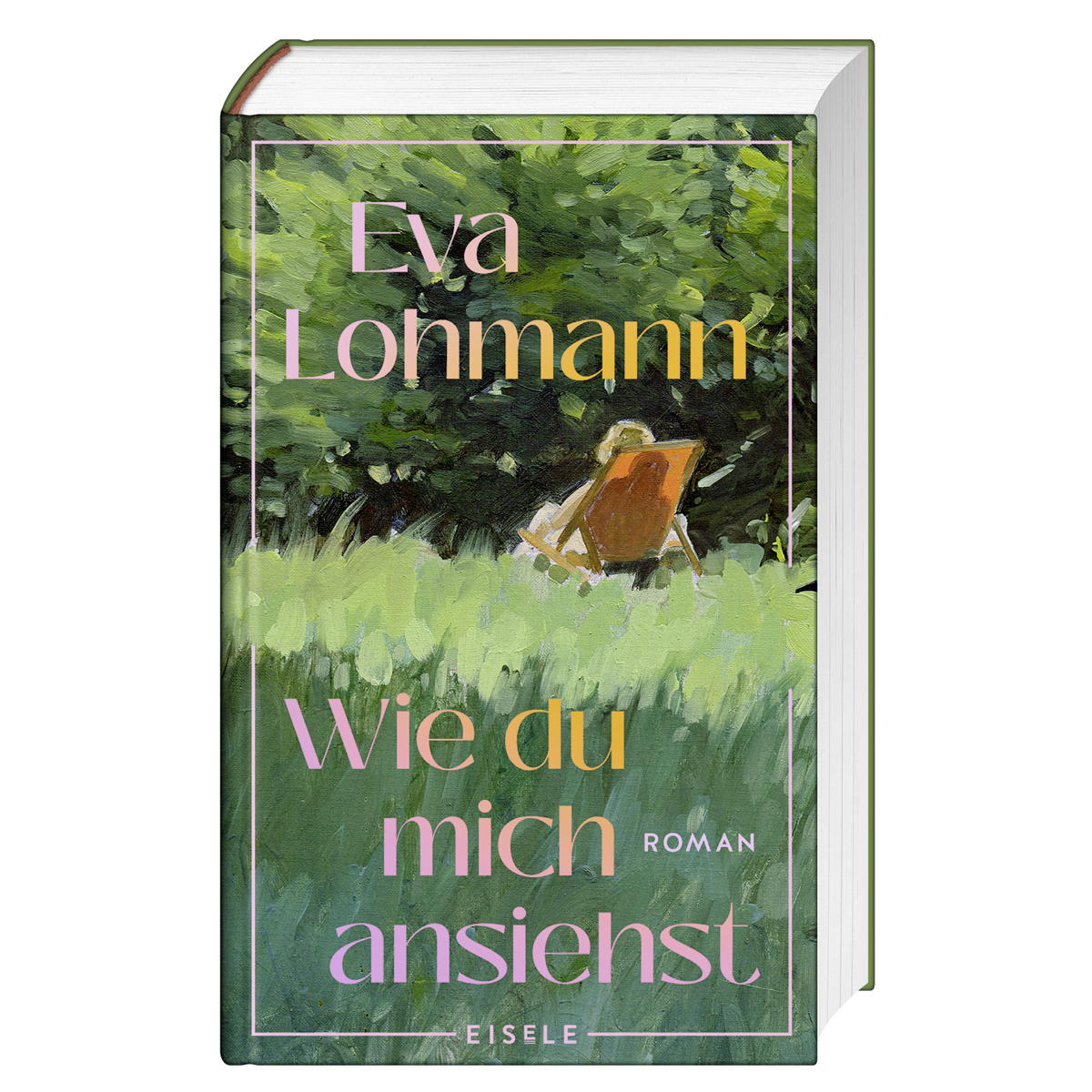 Wie du mich ansiehst von Julia Eisele Verlag GmbH