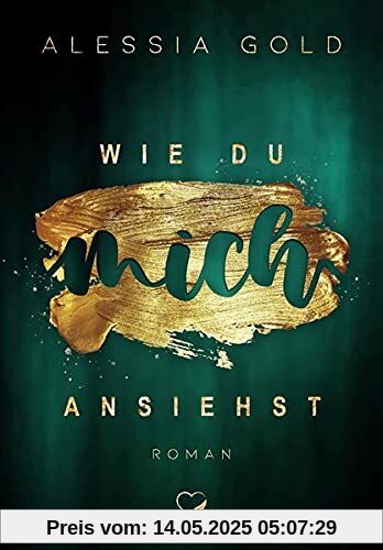 Wie du mich ansiehst: Cop Liebesroman (Wie du mich … - Band 3)