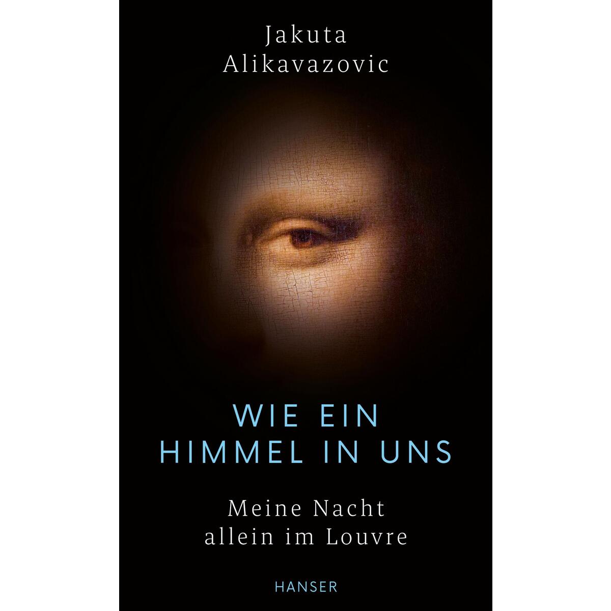 Wie ein Himmel in uns von Carl Hanser Verlag