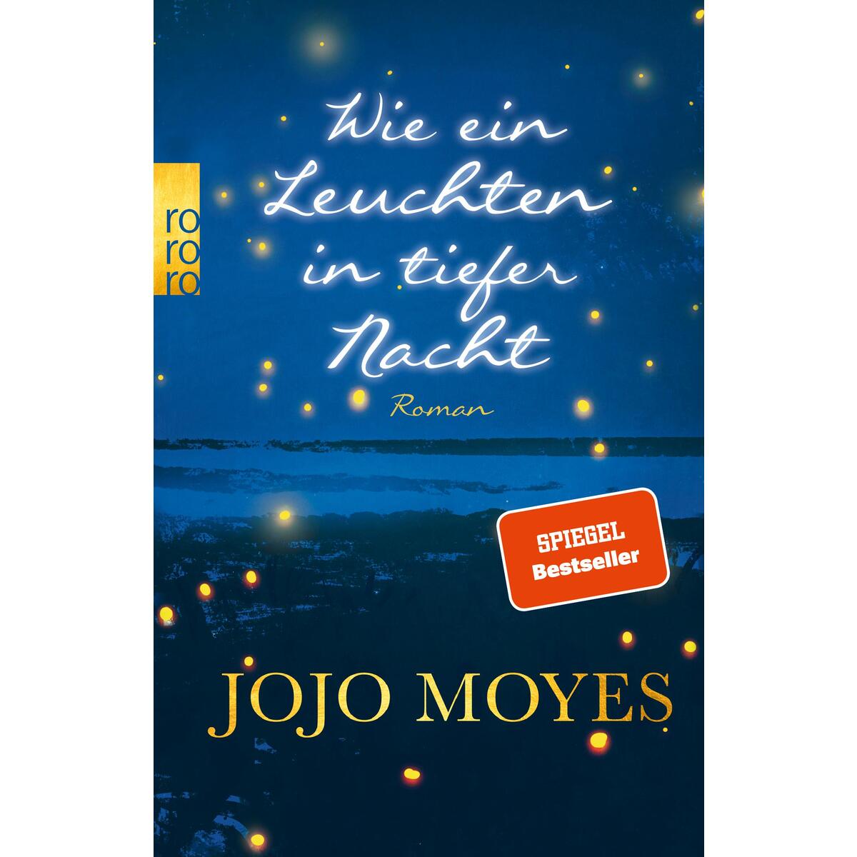 Wie ein Leuchten in tiefer Nacht von Rowohlt Taschenbuch