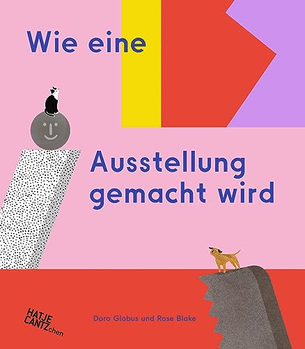 Wie eine Ausstellung gemacht wird: Rose Blake/Doro Globus (Zeitgenössische Kunst)