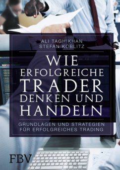 Wie erfolgreiche Trader denken und handeln von FinanzBuch Verlag