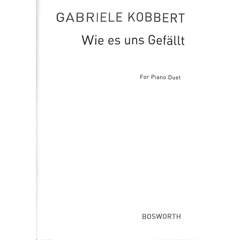 Wie es uns gefällt