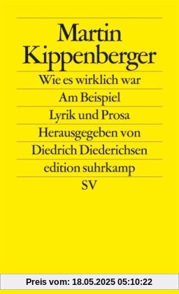 Wie es wirklich war - Am Beispiel: Lyrik und Prosa (edition suhrkamp)