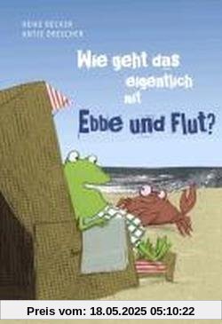 Wie geht das eigentlich mit Ebbe und Flut?