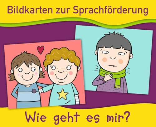 Wie geht es mir? (Bildkarten zur Sprachförderung)