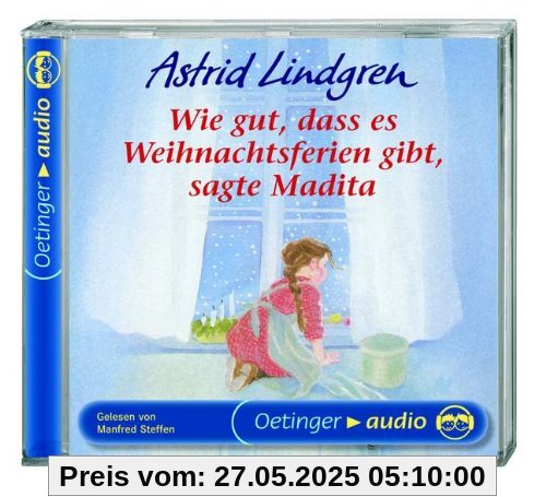 Wie gut, dass es Weihnachtsferien gibt, sagte Madita: Lesung