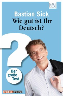 Wie gut ist Ihr Deutsch? von Kiepenheuer & Witsch