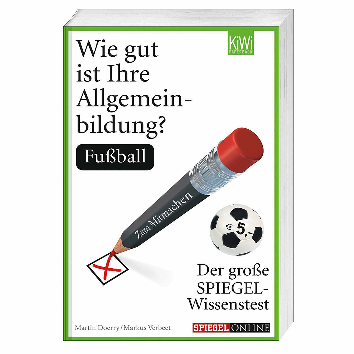 Wie gut ist Ihre Allgemeinbildung Wie gut ist Ihre Allgemeinbildung von Kiepenheuer & Witsch