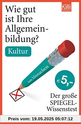 Wie gut ist Ihre Allgemeinbildung? Kultur: Der große SPIEGEL-Wissenstest zum Mitmachen