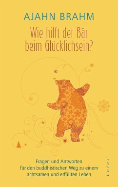 Wie hilft der Bär beim Glücklichsein? von Lotos, München