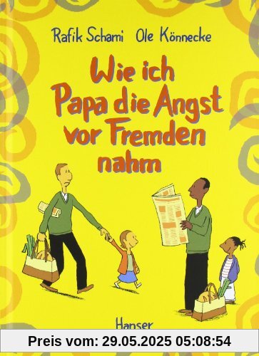 Wie ich Papa die Angst vor Fremden nahm Wie ich Papa die Angst vor Fremden nahm