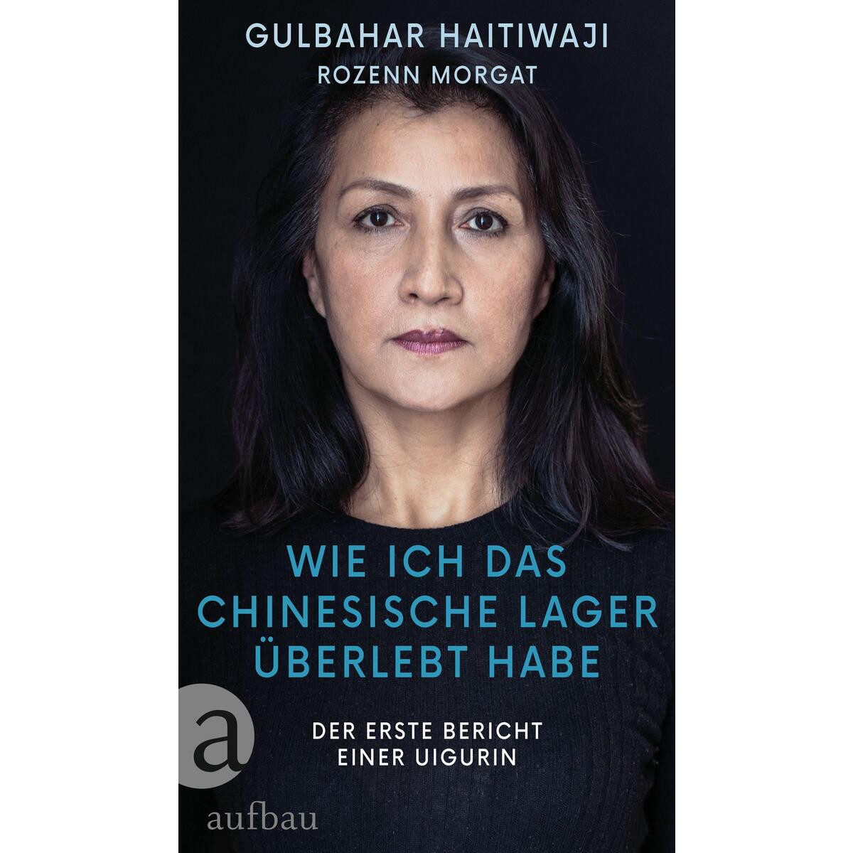Wie ich das chinesische Lager überlebt habe von Aufbau Verlage GmbH