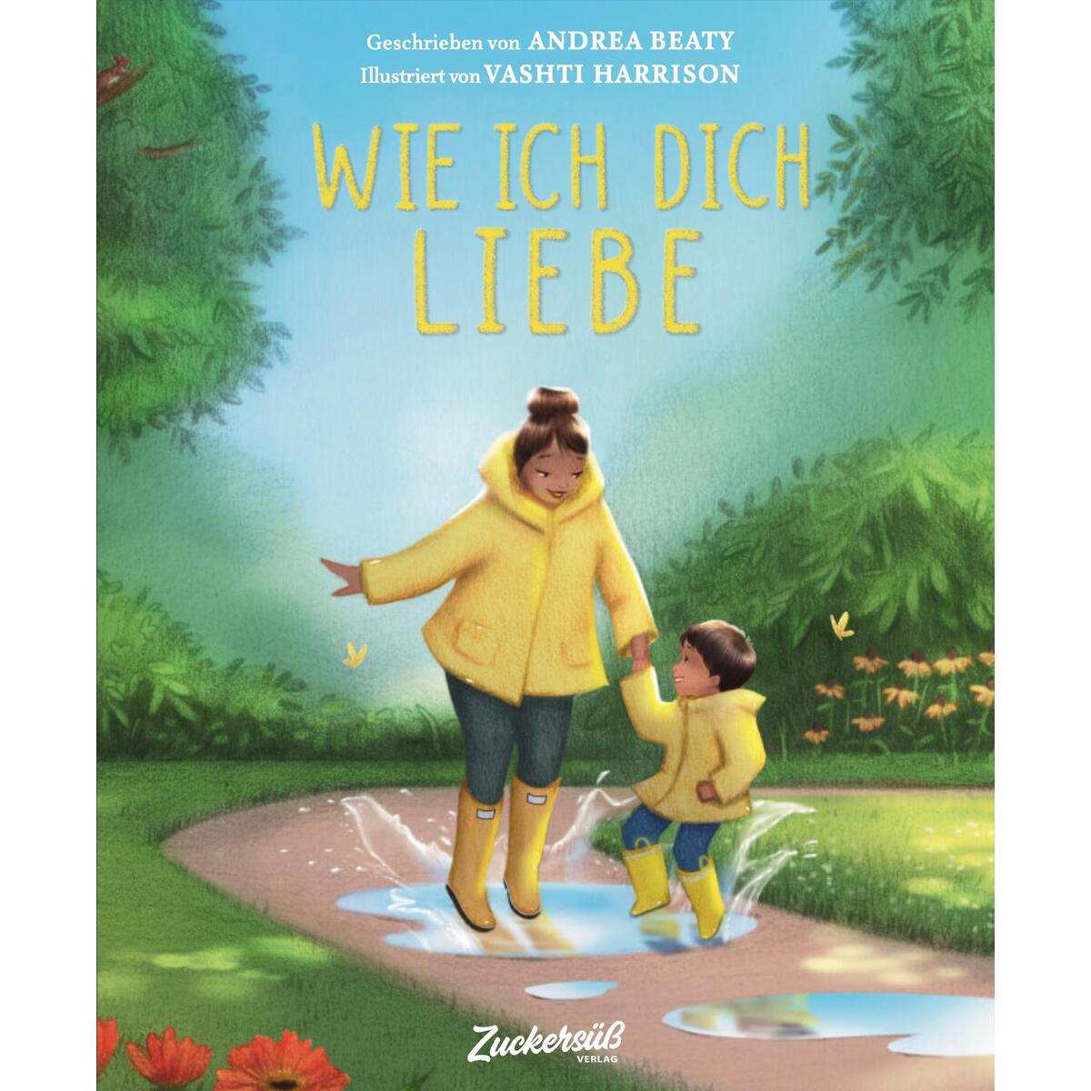 Wie ich dich liebe Wie ich dich liebe von Zuckersüß Verlag