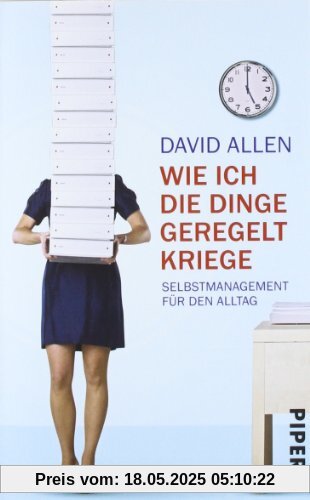 Wie ich die Dinge geregelt kriege: Selbstmanagement für den Alltag Wie ich die Dinge geregelt kriege: Selbstmanagement für den Alltag