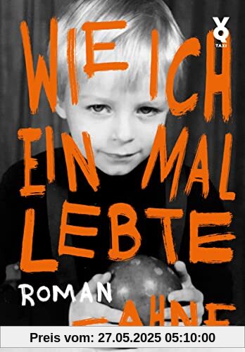 Wie ich einmal lebte Wie ich einmal lebte