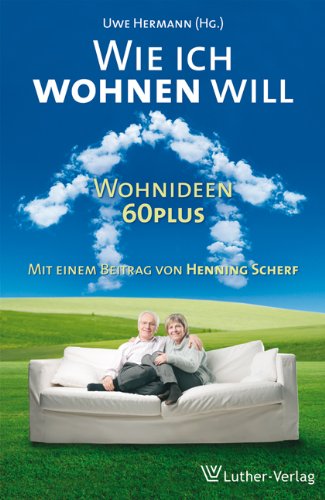 Wie ich wohnen will: Wohnideen 60plus