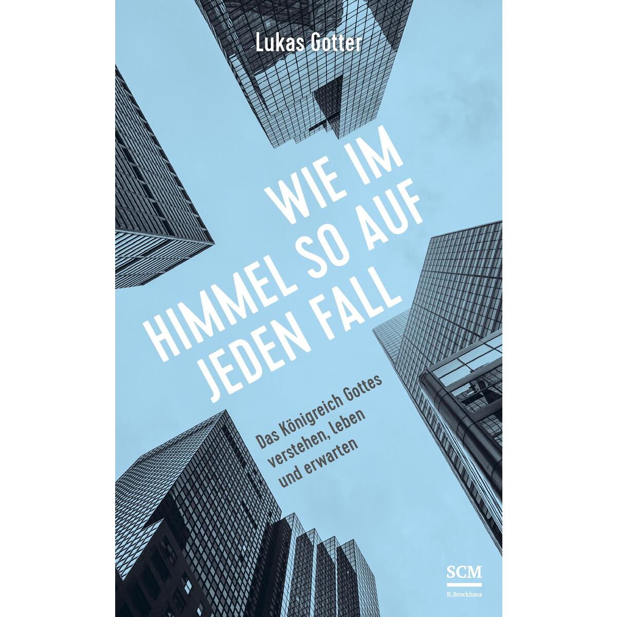 Wie im Himmel so auf jeden Fall Wie im Himmel so auf jeden Fall von SCM Brockhaus, R.
