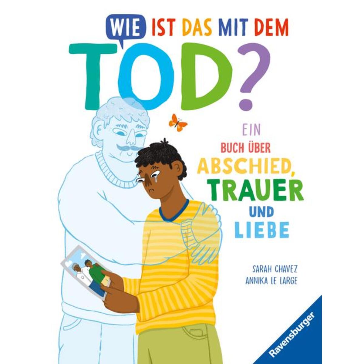 Wie ist das mit dem Tod? von Ravensburger Verlag
