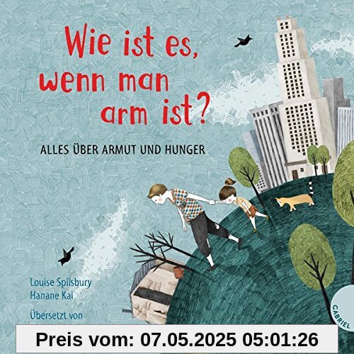 Wie ist es, wenn man arm ist?: Alles über Armut und Hunger