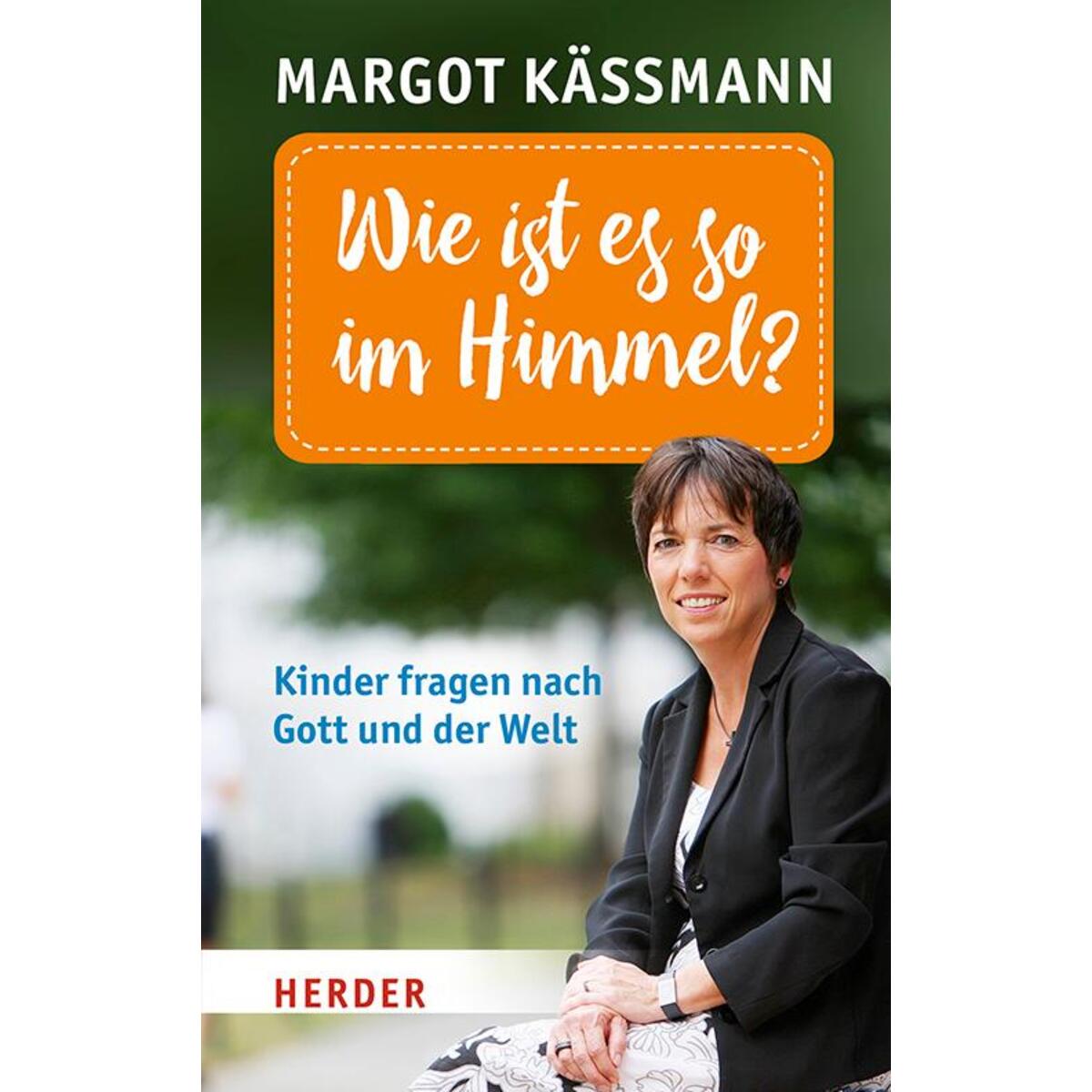 Wie ist es so im Himmel? Wie ist es so im Himmel? von Herder Verlag GmbH