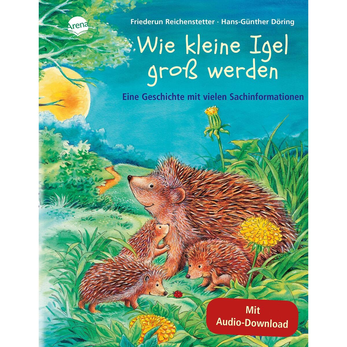 Wie kleine Igel groß werden Wie kleine Igel groß werden von Arena Verlag GmbH