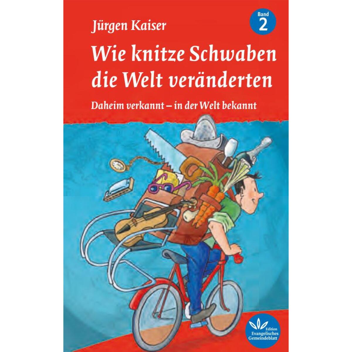 Wie knitze Schwaben die Welt veränderten von Verlag d. Evangel. Ges.