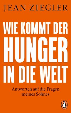 Wie kommt der Hunger in die Welt? von Penguin Verlag München