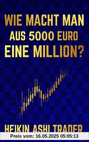 Wie macht man aus 5000 Euro eine Million?