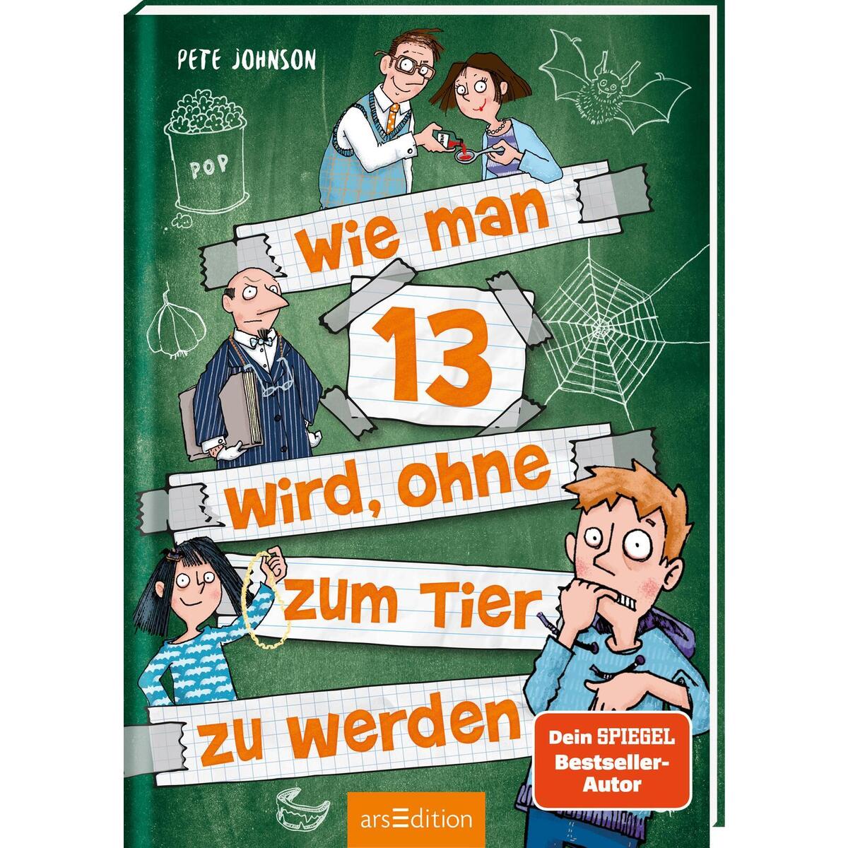Wie man 13 wird, ohne zum Tier zu werden (Wie man 13 wird 2) von Ars Edition GmbH