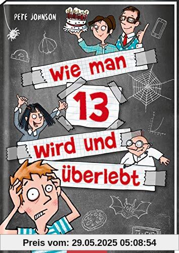 Wie man 13 wird und überlebt