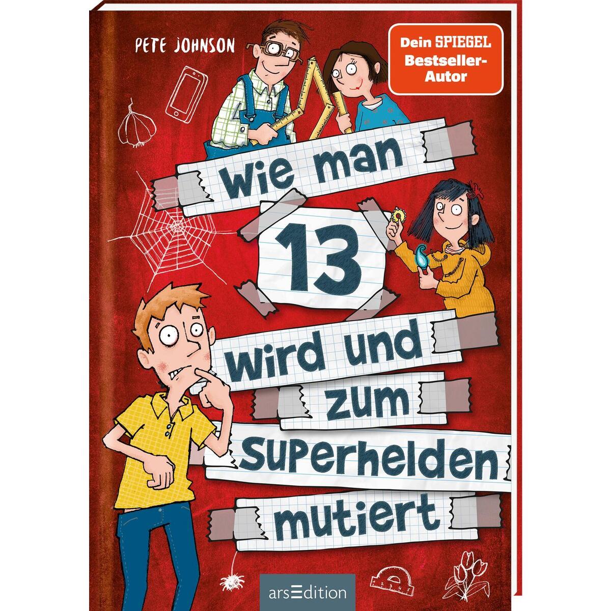 Wie man 13 wird und zum Superhelden mutiert (Wie man 13 wird 4) von Ars Edition GmbH