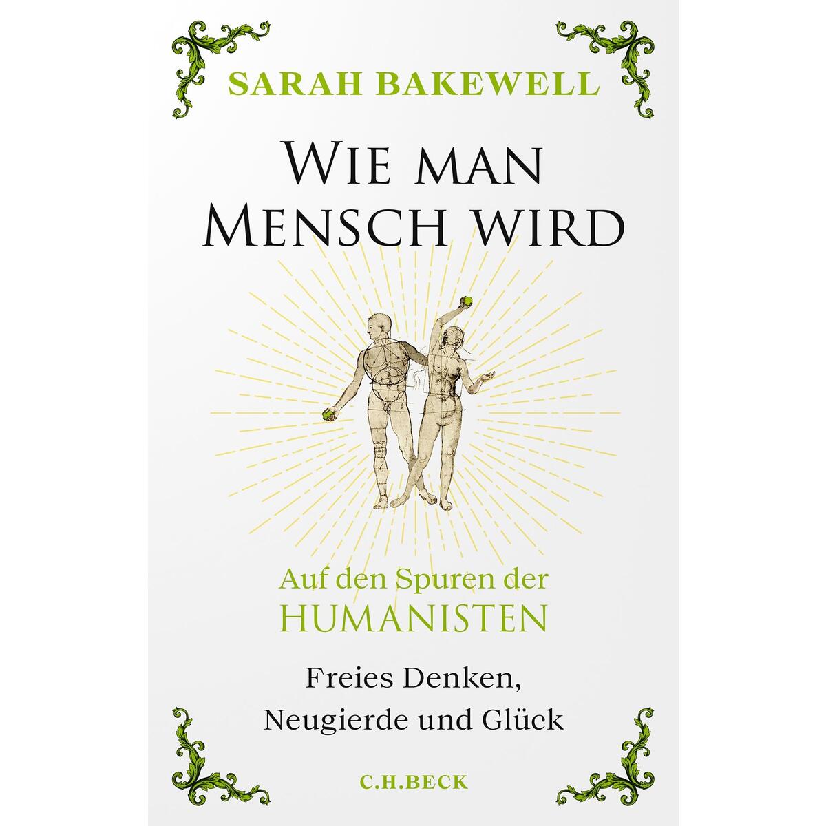 Wie man Mensch wird Wie man Mensch wird von C.H. Beck