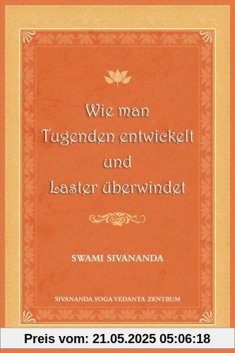 Wie man Tugenden entwickelt und Laster ueberwindet