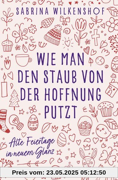 Wie man den Staub von der Hoffnung putzt: Alte Feiertage im neuen Glanz
