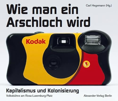 Wie man ein Arschloch wird: Kapitalismus und Kolonisierung
