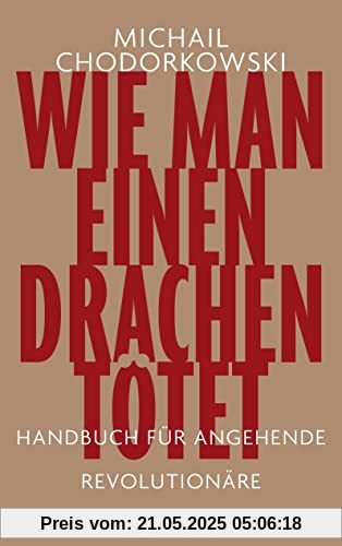 Wie man einen Drachen tötet: Handbuch für angehende Revolutionäre Wie man einen Drachen tötet: Handbuch für angehende Revolutionäre