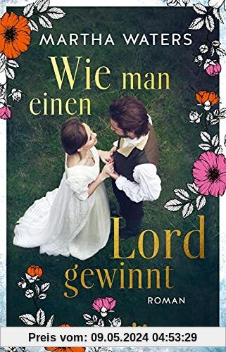 Wie man einen Lord gewinnt: Roman | Die neue romantische Komödie für alle Regency-Fans