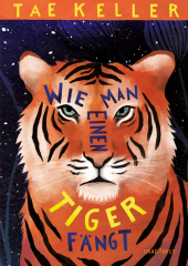 Wie man einen Tiger fängt