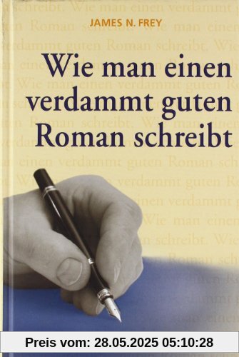 Wie man einen verdammt guten Roman schreibt