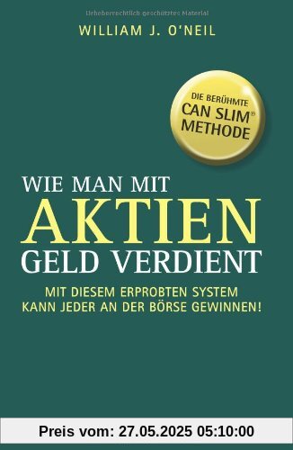 Wie man mit Aktien Geld verdient: Mit diesem erprobten System kann jeder an der Börse gewinnen