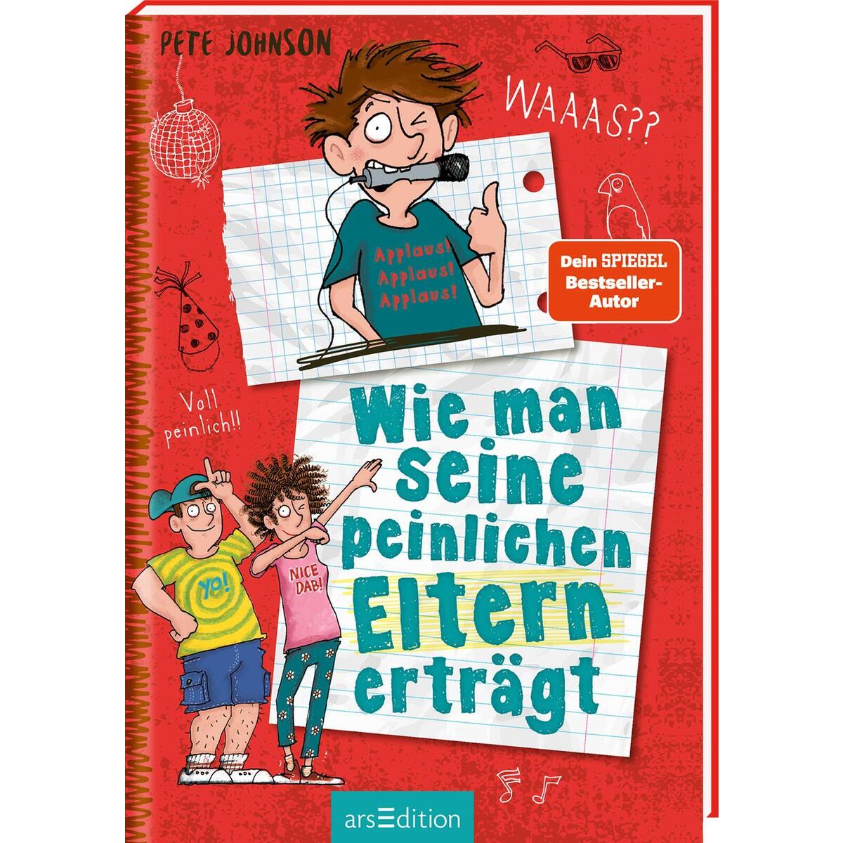 Wie man seine peinlichen Eltern erträgt (Eltern 2) von Ars Edition GmbH