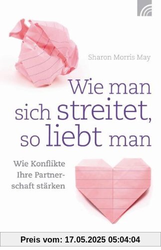 Wie man sich streitet, so liebt man: Wie Konflikte Ihre Partnerschaft stärken