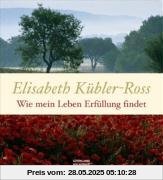 Wie mein Leben Erfüllung findet