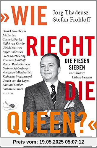 Wie riecht die Queen?: Die fiesen Sieben und andere kühne Fragen an... (KiWi)