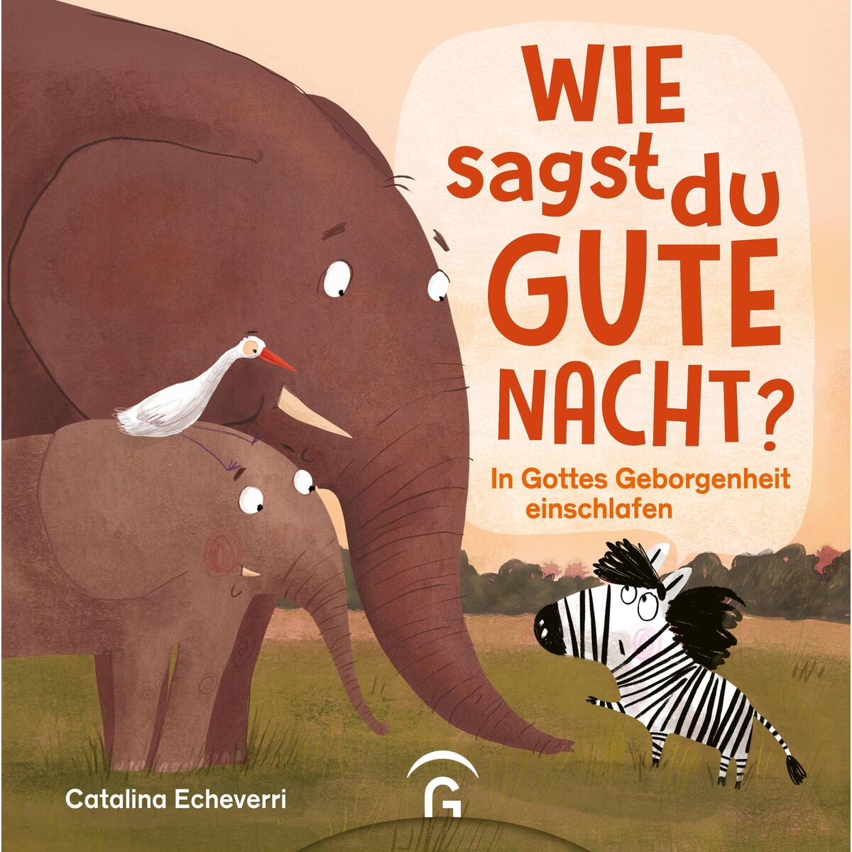 Wie sagst du Gute Nacht? Wie sagst du Gute Nacht? von Guetersloher Verlagshaus