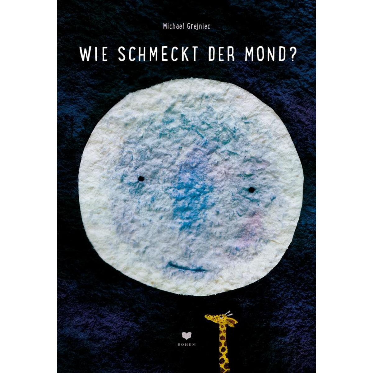 Wie schmeckt der Mond? von Bohem Press Ag