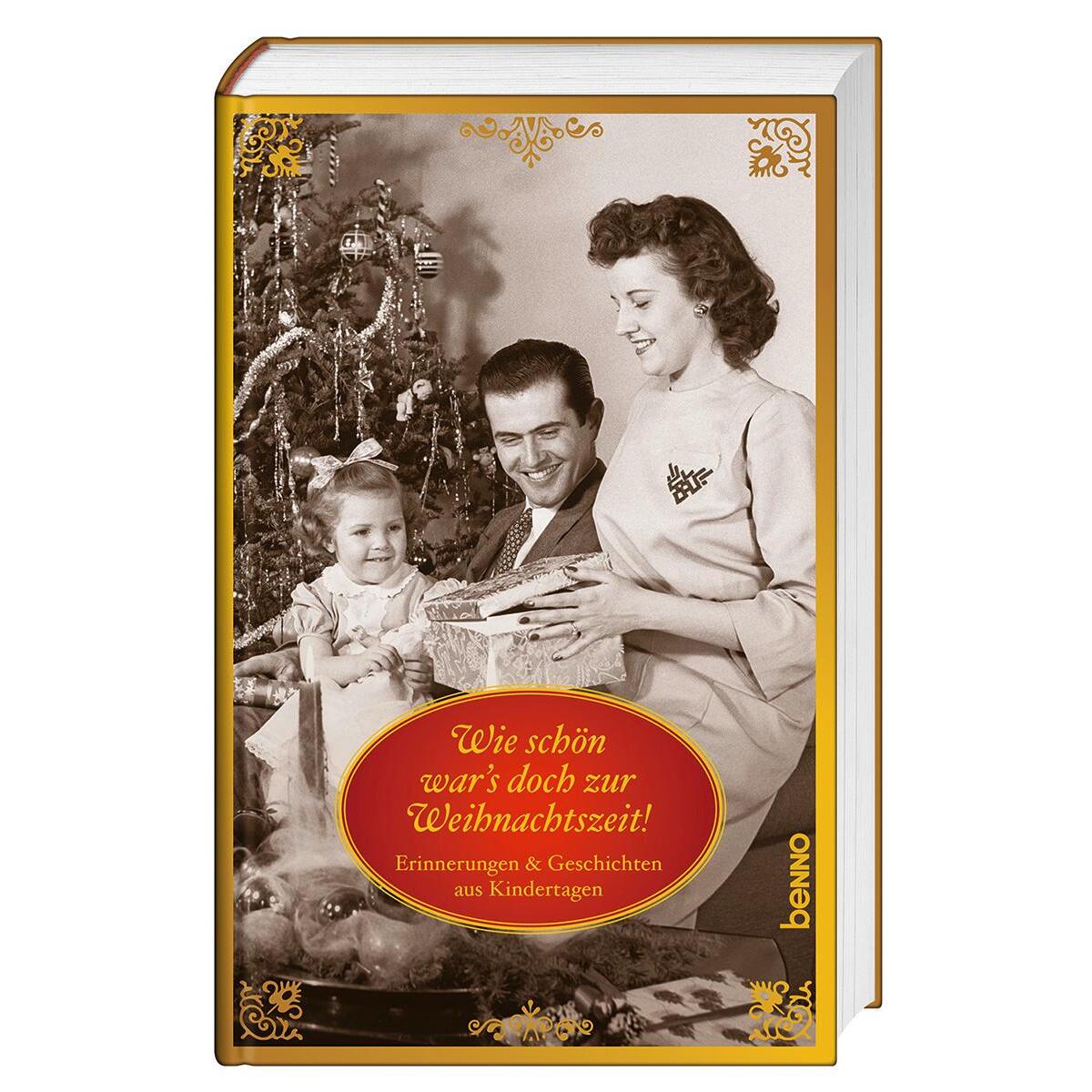 Wie schön war&#039;s doch zur Weihnachtszeit von St. Benno Verlag