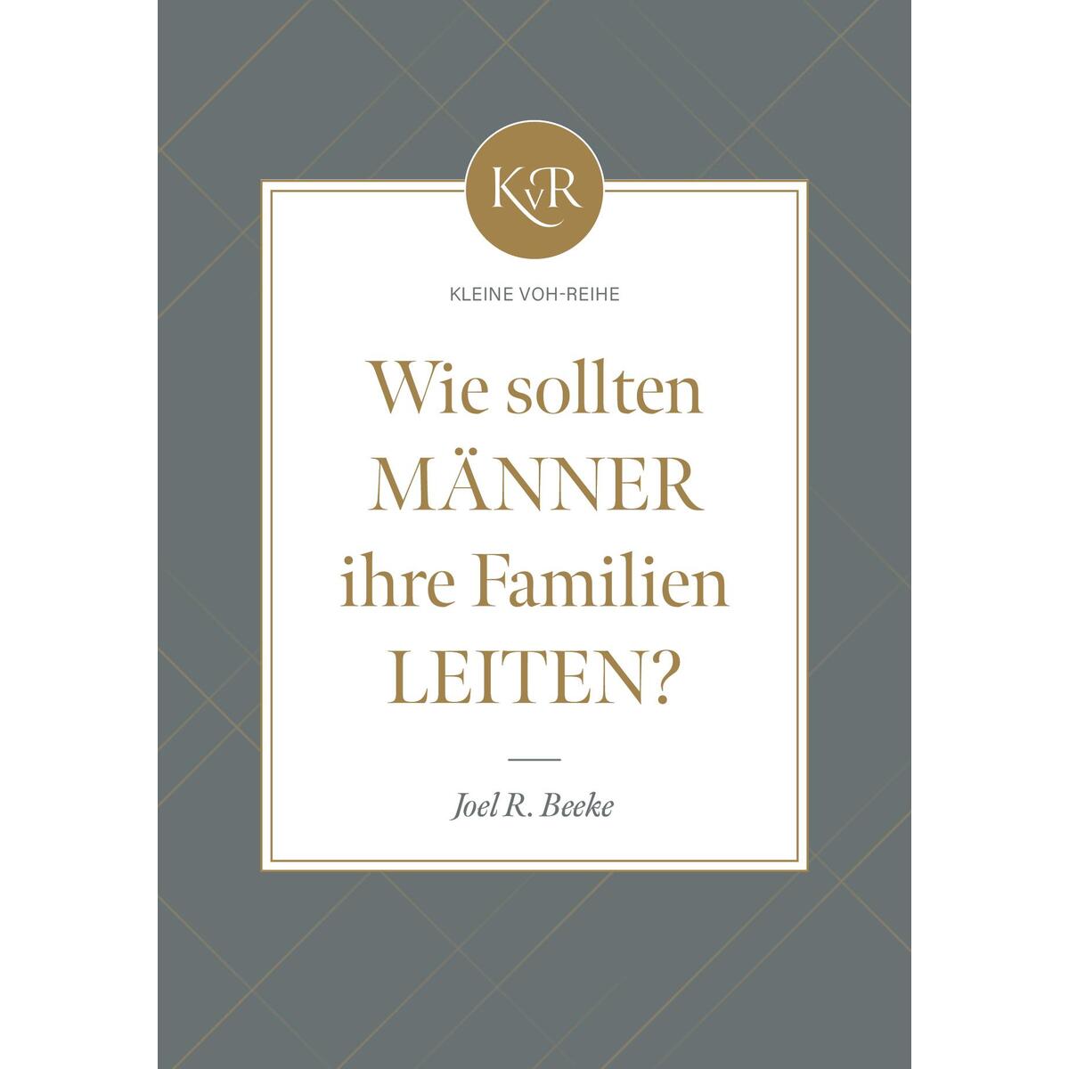 Wie sollten Männer ihre Familien leiten? von Missionswerk Voice of Hop